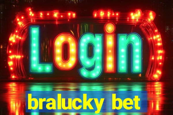 bralucky bet